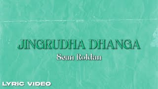 Jingrudha dhanga | Sean Roldan | Modern love Chennai | Lyrics video