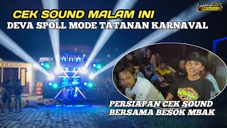 Cek Sound malam ini DEVA SPOL mode GANAS 🔥 PERSIAPAN CEK SOUND BERSAMA