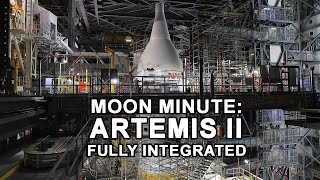 MOON MINUTE: Artemis II Moon Rocket Fully Integrated
