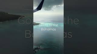 Going to the Bahamas (part 1 of The Cove Bahamas)