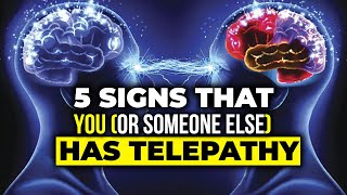5 SIGNS THAT YOU (OR SOMEONE ELSE) HAS TELEPATHY