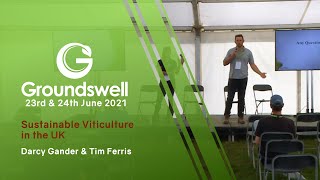 Sustainable Viticulture in the UK– How to Make it Work for You - Groundswell 2021