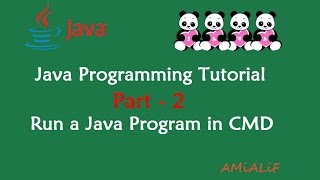 Java Programming Tutorial - Part 2 - Running a Java Program in CMD
