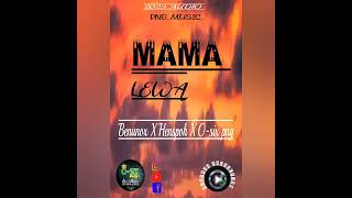 Mama Lewa(2023)_Benunox X Henspoh X O-six png[prodz by Henspoh]@o-sixpngmusic