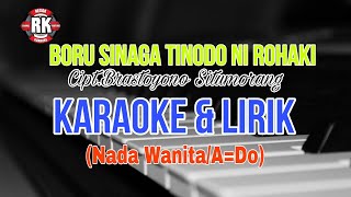 BORU SINAGA TINODO NI ROHAKI Cipt.BRASTOYONO SITUMORANG KARAOKE \u0026 LIRIK (NADA Wanita/A=DO