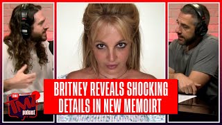 Britney Spears Reveals Shocking Details In New Memoir | The TMZ Podcast