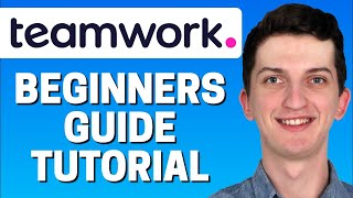 How To Use TeamWork | TeamWork For Beginners | TeamWork Project Management Tutorial (2022)