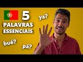 5 Words the Portuguese use ALL THE TIME // Learn European Portuguese