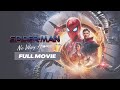 Spider-Man: No Way Home (2021) Full Movie | Tom Holland, Zendaya, Tobey Maguire | Reviews & Facts