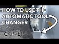 How to Use the Automatic Tool Changer on the Carvera CNC