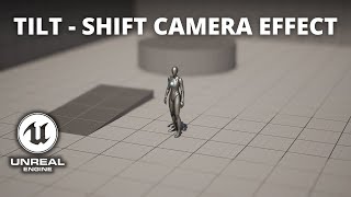 How to Make a Tilt - Shift Camera Effect in Unreal Engine 5