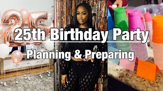 VLOG | Planning \u0026 Preparing for my 25th Birthday Lock-In Party