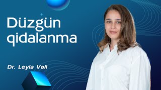 Düzgün qidalanma - Dr. Leyla Vəli