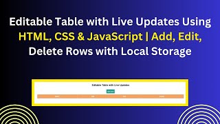 📊 Editable Table with Live Updates Using HTML, CSS & JavaScript | Step-by-Step Guide 🚀✨