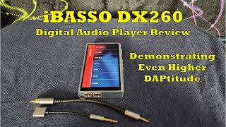 iBasso DX260 DAP Review - Demonstrating Even Higher DAPtitude