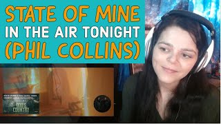 State of Mine  -  "In the Air Tonight"  (Phil Collins cover)  -  REACTION