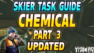Chemical Part 3 UPDATED - Skier Task Guide - Escape From Tarkov