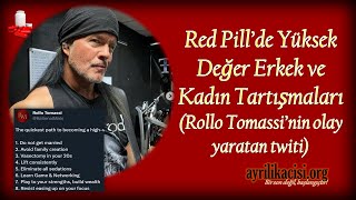 Yüksek Değer Erkek Nedir? Redpill Tartışmaları (Rollo'nun olay yaratan twiti) (Ana Fikir Serisi)