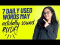 Daily Used English Words That May Sound RUDE! Rude Vs Polite English Words #englishwords #ananya