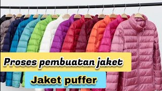 PROSES PEMBUATAN ‼️ JACKET PUFFER