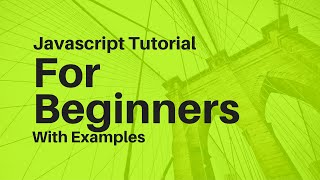 Javascript Tutorial with Examples For Beginners (pt 1)