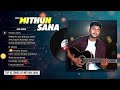 Hits Of Mithun Saha | Audio Jukebox | Live Stream