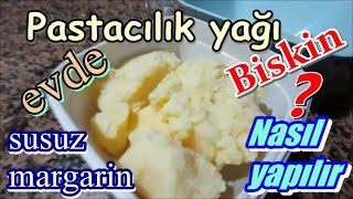 Pastacılık yağı Biskin susuz margarin nasıl yapılır ? dehydrated margarine how is it made