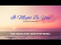 It Might Be You - Stephen Bishop | 1-Hour Loop | Non-stop Music