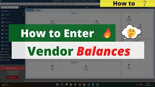 How to Enter Vendor Balances in QuickBooks Desktop 2024