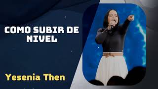 COMO SUBIR DE NIVEL | Pastora Yesenia Then