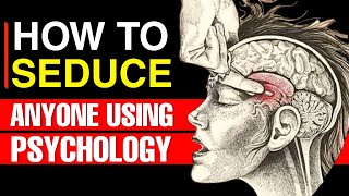 How To Seduce Anyone With Dark Psychology [11 STEPS]