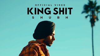 Shubh - King Shit (Official Video) | 2024