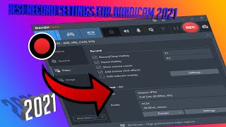 Best Record settings for Bandicam (2021)