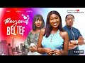 BEYOND BELIEF (NEW MOVIE) CHINYENYA NNEBE , MIKE EZURUONYE 2024 NOLLYWOOD ROMANCE MOVIE