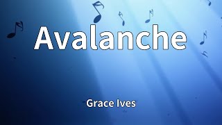 Grace Ives - Avalanche (Lyrics)