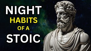 7 STOIC THINGS YOU MUST DO EVERY NIGHT | STOICISM