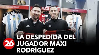 ARGENTINA | La despedida de Maxi Rodríguez