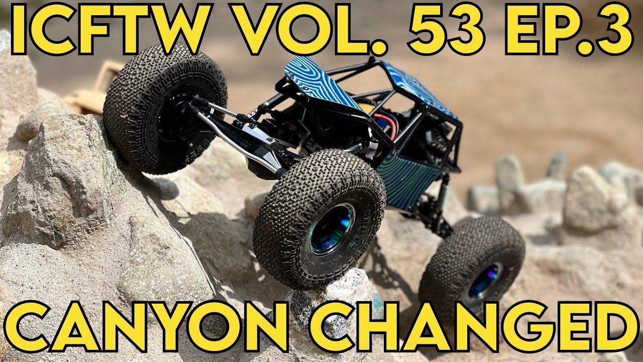 Crawler Canyon Icftw Vol 53 Ep 3 The Inevitable Canyon Change Youtube