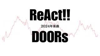 ReAct!!(長崎県佐世保市) 2024年楽曲 「DOORs」音源