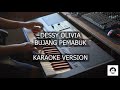 BUJANG PEMABUK - DESSY OLIVIA || KARAOKE VERSION || KABAN MUSIK STUDIO