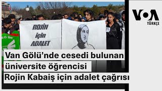 Van Gölü’nde cesedi bulunan Diyarbakırlı öğrenci Rojin Kabaiş için adalet çağrısı| VOA Türkçe