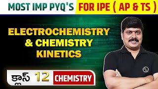 ELECTROCHEMISTRY & CHEMICAL KINETICS: Master PYQs in 45 Min | IPE (AP & TS) Class 12 Chemistry