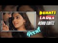 Dehati Ladke - XML  | EFX Stutas | ASHU EDITZ