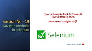 Session-19 | Navigation Methods in Selenium WebDriver | To, Refresh, Back and Forward