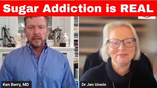 SUGAR ADDICTION IS REAL with Dr. Jen Unwin