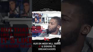 Kur EXPLAINS his Relationship with Meek Mill \u0026 what people DONT SEE