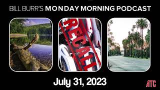 Monday Morning Podcast 7-31-23 | Bill Burr