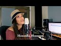 Hosana Hosana cover by Beckah Shae (Christian song Remix of Camila Cabello's Havana)