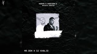 Hookah & Sheridan's - Mr.Don Ft: Dj Khalid (Versión Bachata)