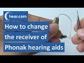 How to Change the Receiver of Phonak Hearing Aids | hear.com